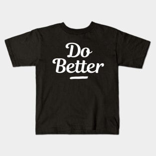 Do Better - Christian Kids T-Shirt